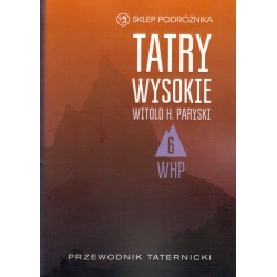 Tatry Wysokie. Przewodnik taternicki t. 6. Cubryna – Żabia Turnia Mięguszowiecka (Witold H. Paryski)