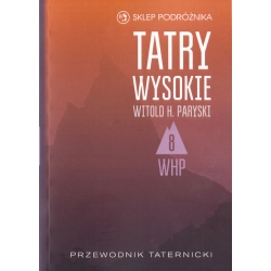 Tatry Wysokie. Przewodnik taternicki t. 8. Młynicka Przełęcz – Krywań (Witold H. Paryski)