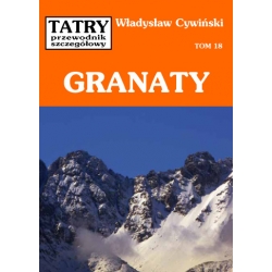 Tatry. Przewodnik szczegółowy, tom 18. Granaty (Władysław Cywiński)