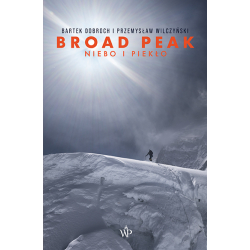 Broad Peak. Niebo i piekło (Bartek Dobroch, Przemysław Wilczyński)