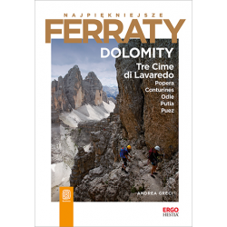 Najpiękniejsze Ferraty. Dolomity. Tre Cime di Lavaredo, Popera, Conturines, Odle, Putia, Puez