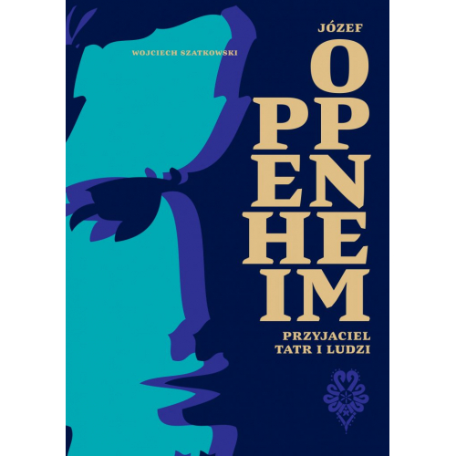 Józef Oppenheim – przyjaciel Tatr i ludzi