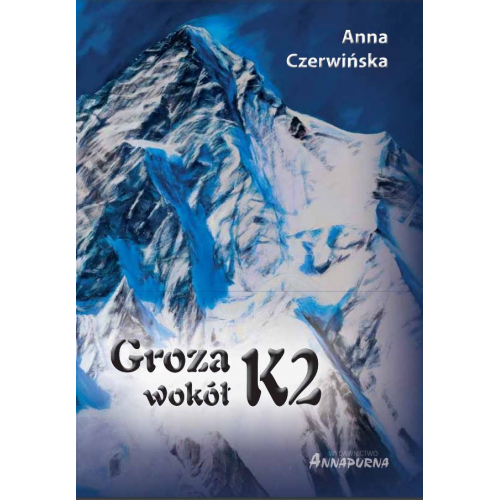 Groza wokół K2 (Anna Czerwińska)
