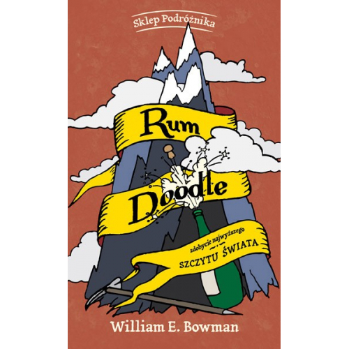 Rum Doodle. Zdobycie najwyższego szczytu świata - William E. Bowman