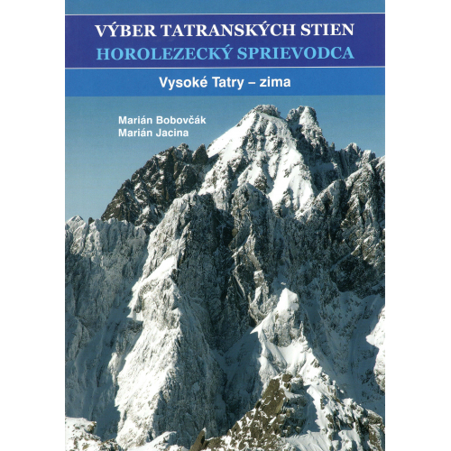 Vyber Tatranskych Stien - Wysokie Tatry - zima (Marián Bobovčák, Marián Jacina)