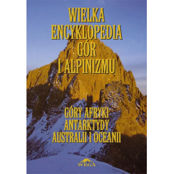 Wielka Encyklopedia Gór i Alpinizmu - t.V (Góry Afryki, Antarktydy, Australii i Oceanii)